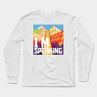 I'm speaking 2020 T Shirt Long Sleeve T-Shirt